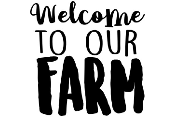 Welcome to Our Farm