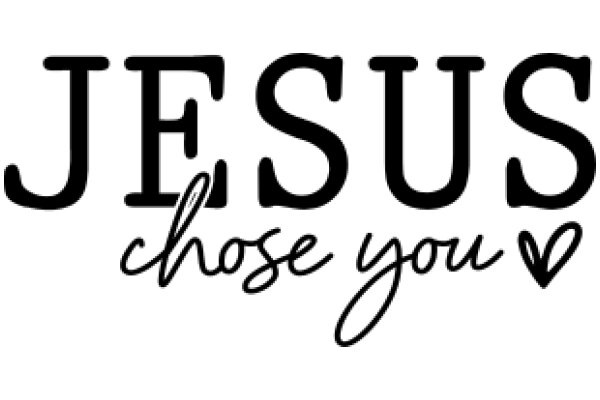 Jesus Chose You: A Heartfelt Affirmation