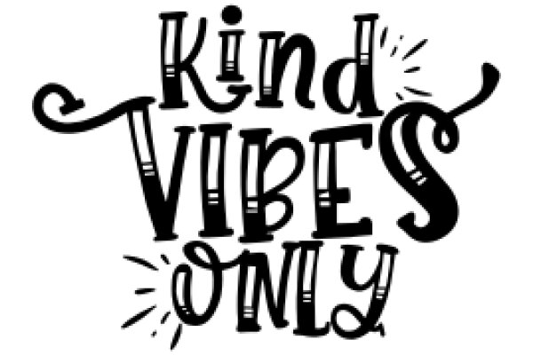 Kind Vibes Only: A Symbol of Positivity and Encouragement