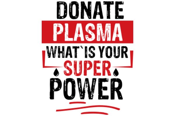 Donate Plasma, Save Lives: A Call to Action for Superheroes Everywhere