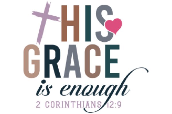 His Grace is Enough: 2 Corinthians 12:9