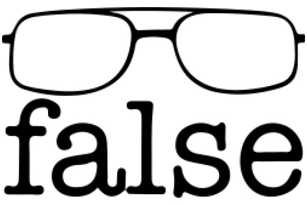 Illustration of Eyeglasses with the Word 'False' Below