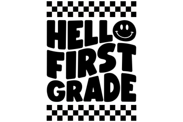 Welcome to First Grade: A Smiling Start to Education