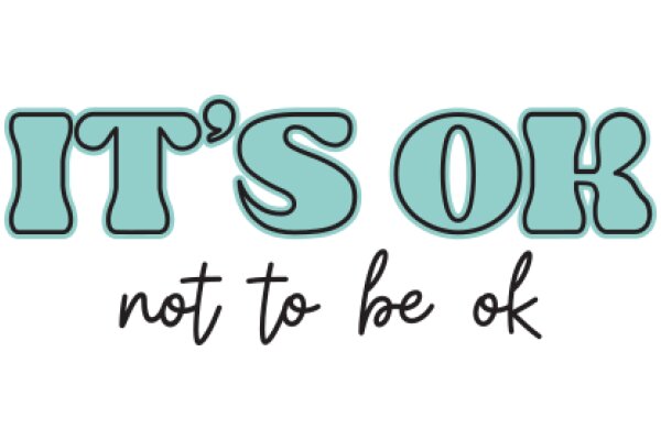 It's Okay Not to Be Okay