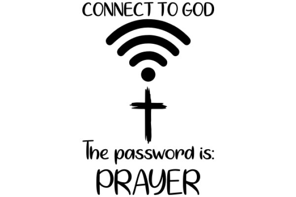 Connect to God: The Password is Prayer