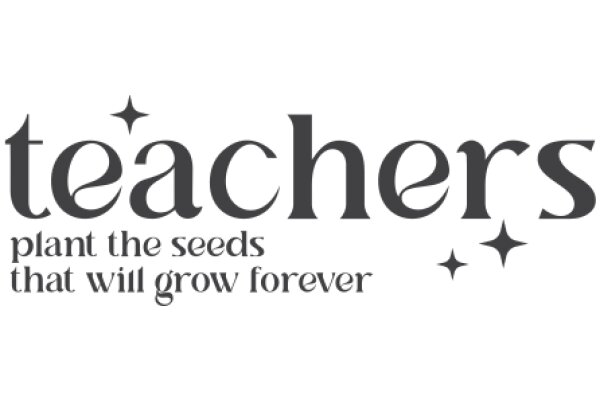 Teachers: The Seeds of Growth