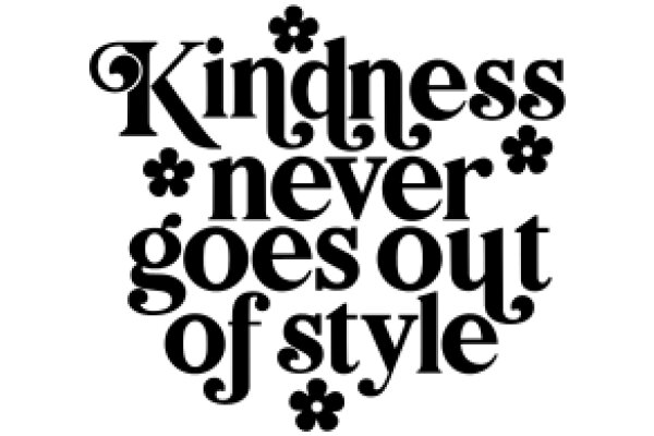 Kindness Never Goes Out of Style: A Graphic Design Poster