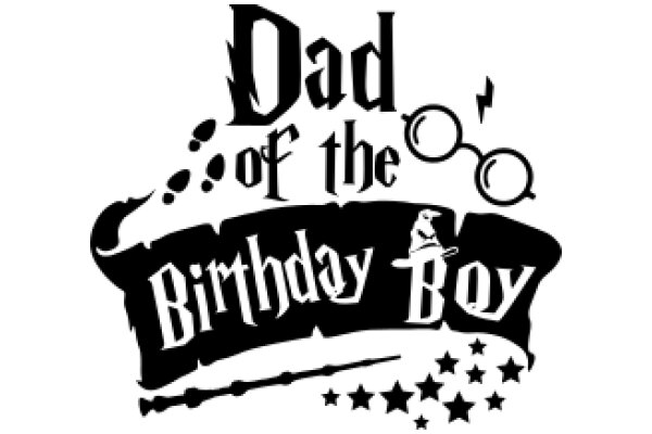 A Magical Birthday Celebration: The 'Dad of the Day' Edition