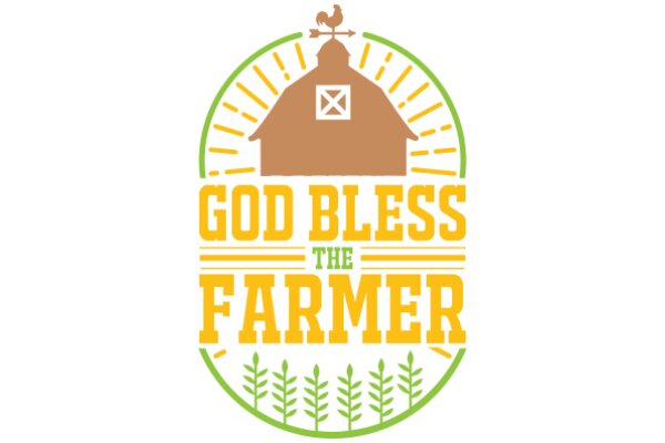 God Bless the Farmer: A Symbol of Gratitude and Respect for Agriculture