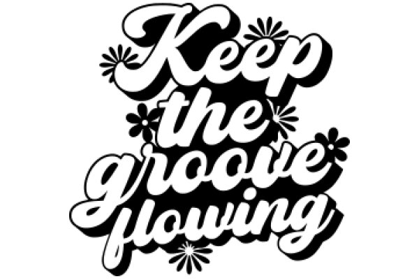 Keep the Groove Flowing: A Call to Maintain Positive Vibes