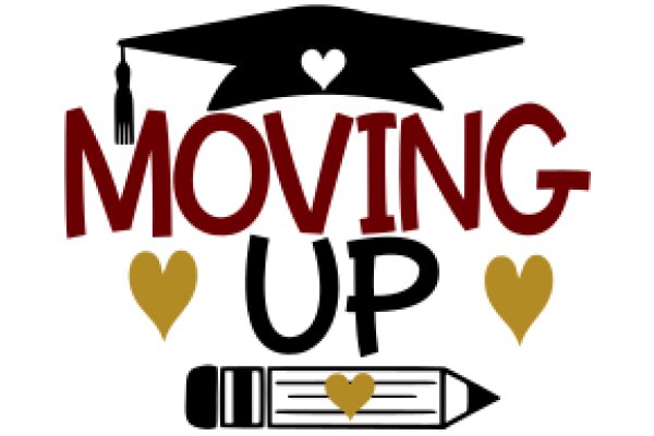 Moving Up: A Journey of Academic Achievement