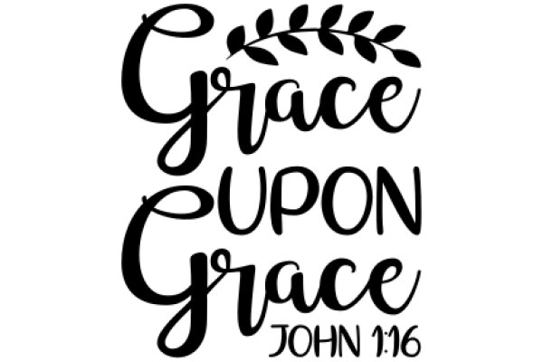 Grace Upon Grace: John 1:16