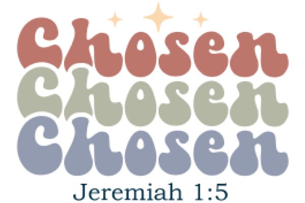 Chosen, Chosen, Chosen: A Biblical Reference to Jeremiah 1:5