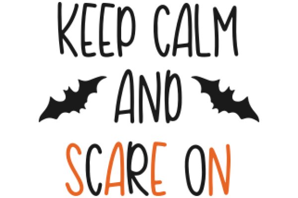 Keep Calm and Scare On