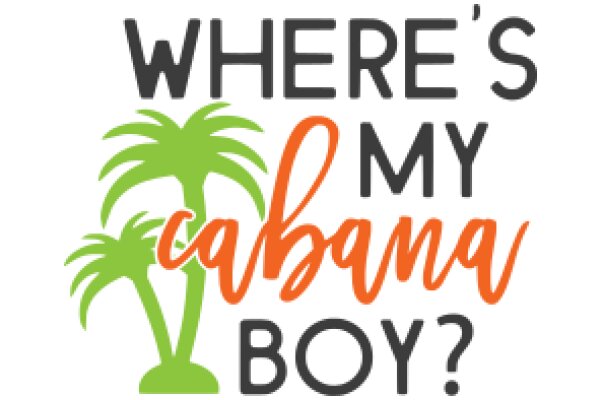 Where's My Cabana Boy?