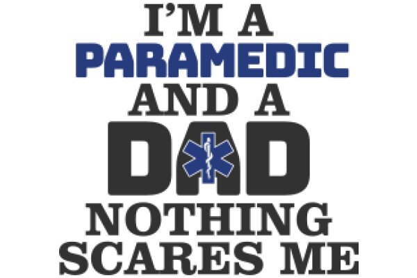 I'm a Paramedic and a Dad: Nothing Scares Me