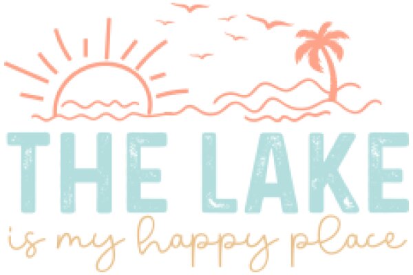 The Lake: A Place of Happiness