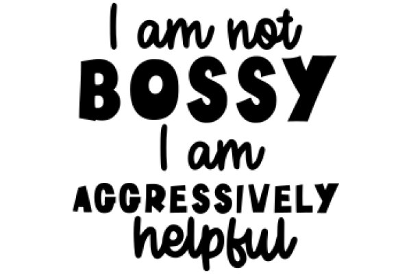 A Humorous Take on Bossy Behavior