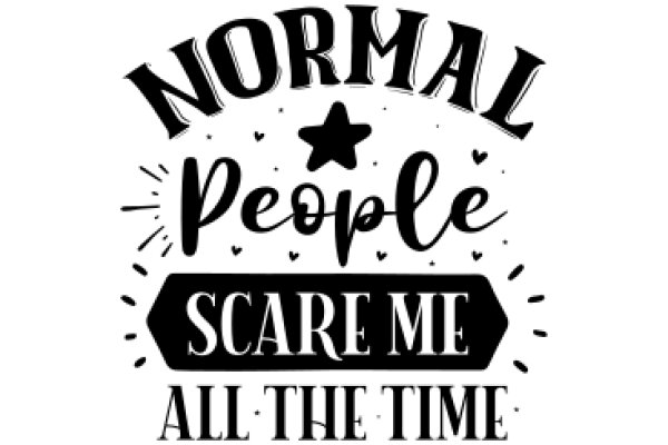 Normal People Scare Me All the Time