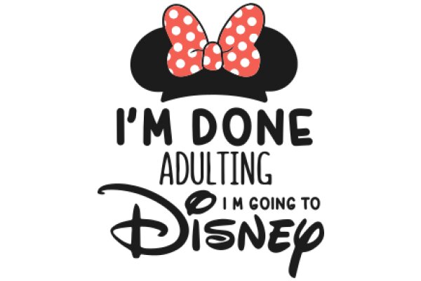 A Playful Declaration of Adulting and Disney Love