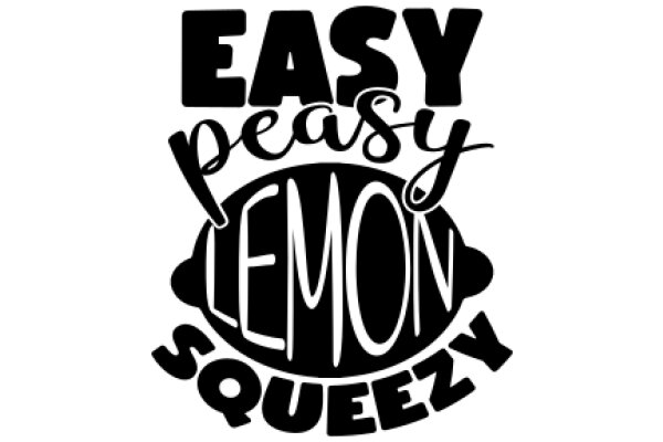 Easy Peasy Lemon Squeezy: A Playful Take on the Art of Squeezing Lemons