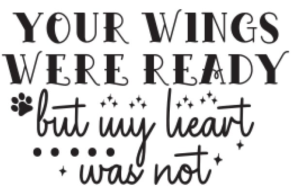 Your Wings Were Ready, But My Heart Was Not