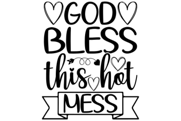 Inspirational Quote Poster: 'God Bless This Hot Mess'