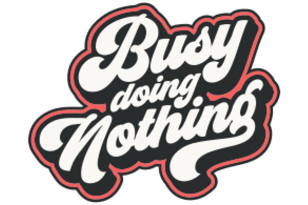 Busy Doing Nothing: A Graphic Design