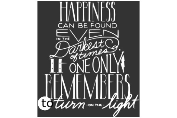 Happiness: A Journey of Turning On the Light