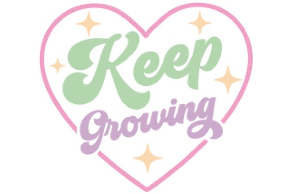 Keep Growing: A Heartfelt Message of Encouragement and Support