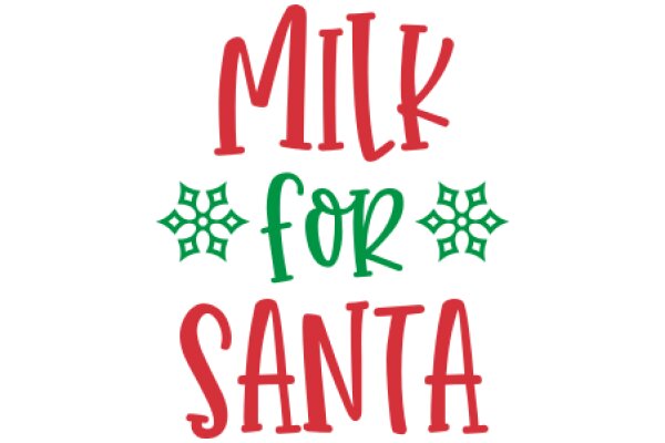 Milk for Santa: A Festive Holiday Greeting