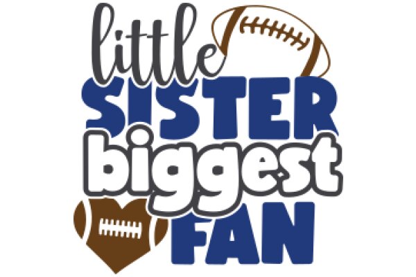 Little Sister, Biggest Fan: A Heartfelt Tribute to Football Fandom