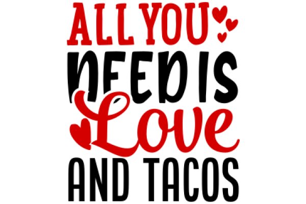 All You Need is Love and Tacos