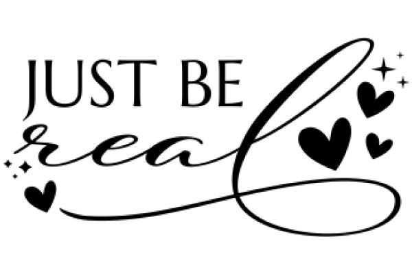 Just Be Real: A Graphic Design with a Positive Message