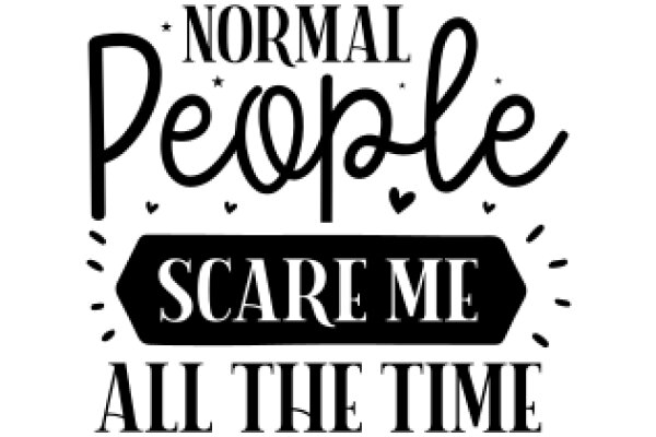 Normal People Scare Me All the Time