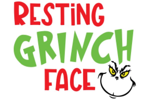 Resting Grinch Face: A Playful Take on the Classic Character