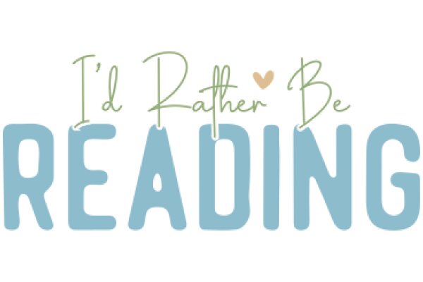 A Digital Affirmation: 'I'd Rather Be Reading'