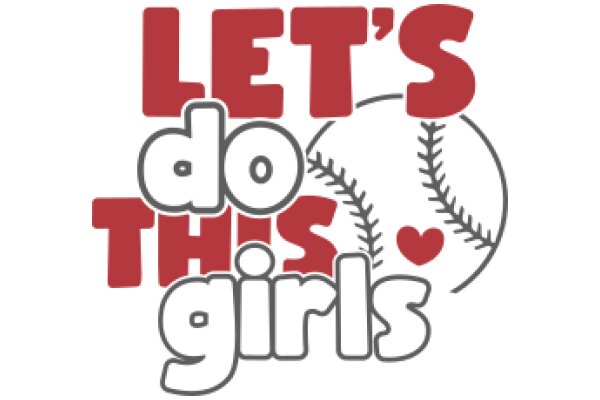 Let's Do This Girls: A Guide to Baseball for Women