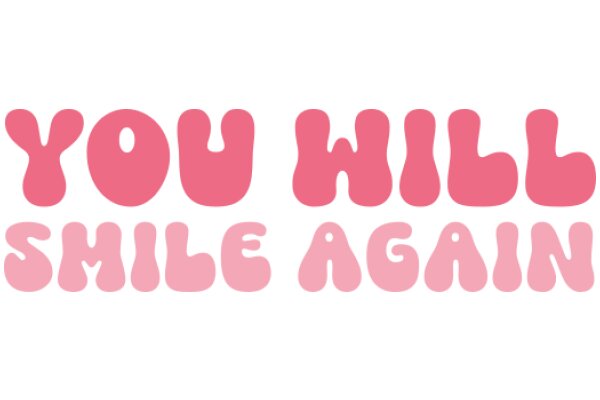 You Will Smile Again: A Message of Hope and Encouragement