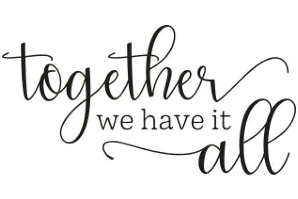 Together We Have It All: A Symbol of Unity and Strength