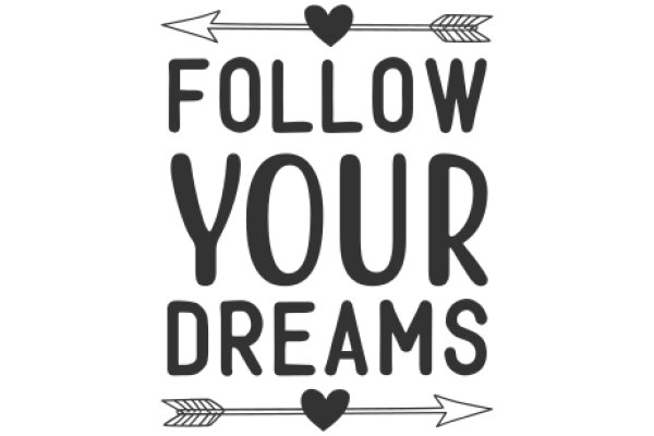 Follow Your Dreams: A Guide to Achieving Your Goals