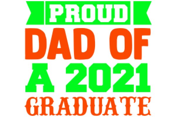 Celebrating the Class of 2021: A Proud Father's Message