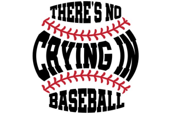 There's No Crying in Baseball: A Graphic Design