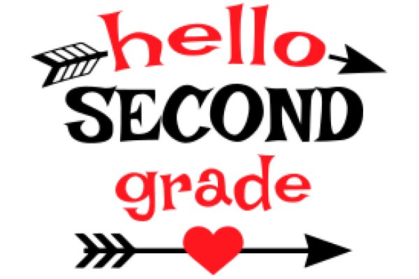 Welcome to Second Grade: A Heartfelt Greeting