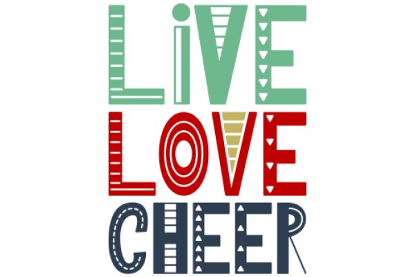 Live, Love, Cheer: A Colorful Affirmation Poster