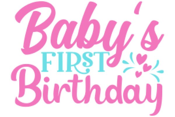 Celebrating Baby's First Birthday: A Special Message from Baby's First Birthday