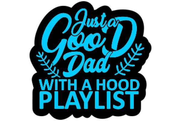 Just Good Dad: A Hood Playlist