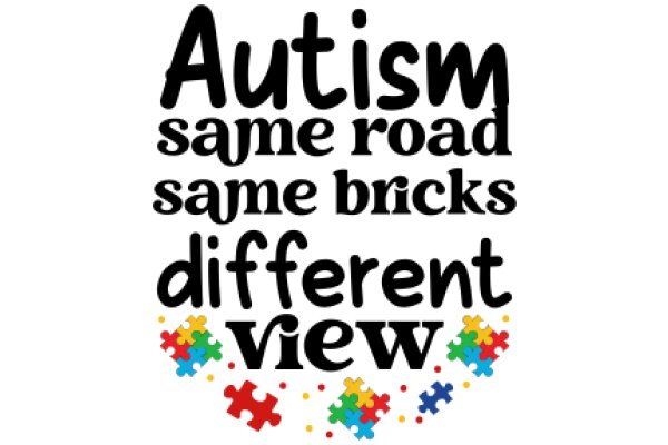 Autism: Same Road, Different View