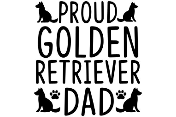 Proud Golden Retriever Dad