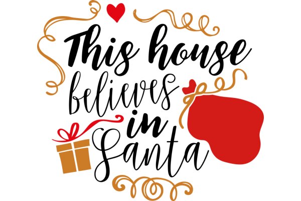 This House Believes in Santa: A Festive Quote with a Heartfelt Message